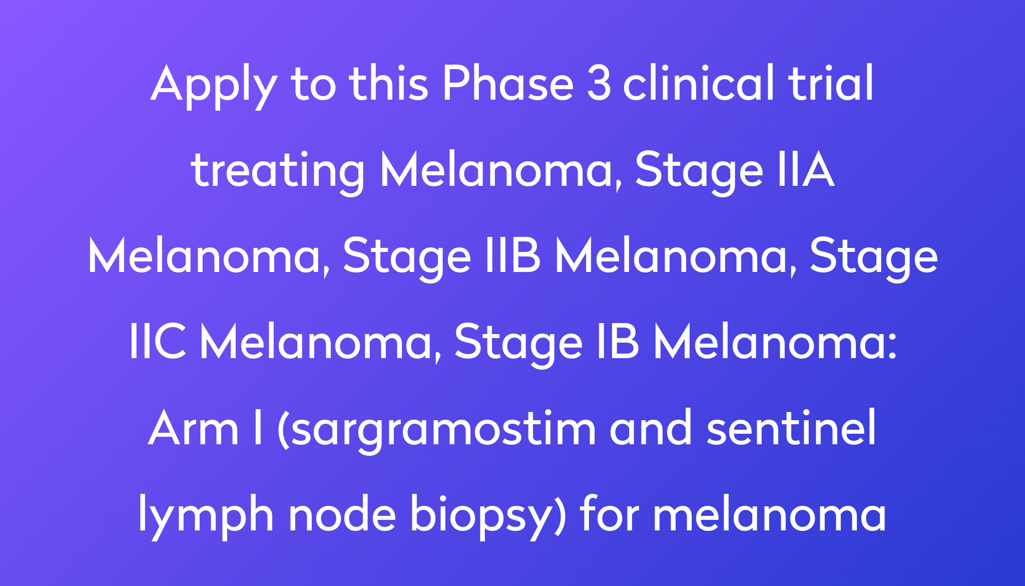 arm-i-sargramostim-and-sentinel-lymph-node-biopsy-for-melanoma